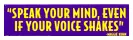 Speak Your Mind even if the voice shakes decal