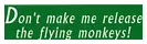Dont make me release the flying monkeys decal