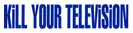 Kill Your Television decal