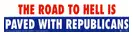 The Road To Hell Is Paved With Republicans) decal