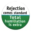 Rejection comes standard decal