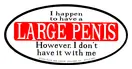 I happen to have a large Penis decal