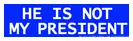 Hes not my president) decal