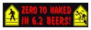 Zero to naked in 6.2 beers decal