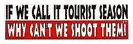 If We Call It Tourist Season decal
