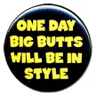 One Day Big Butts decal