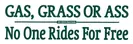 Gas Grass Or Ass decal